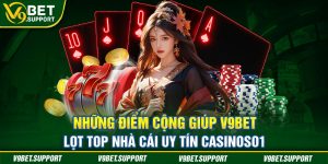Nhà Cái Uy Tín Casinoso1 V9Bet - Thiên Đường Game Hot Hit
