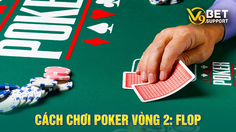 Hướng dẫn chi tiết cách chơi Poker V9bet