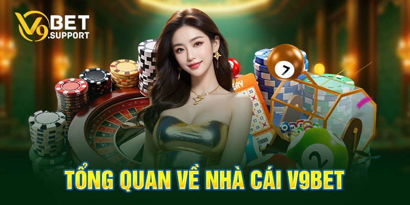 Tổng quan về nhà cái v9bet